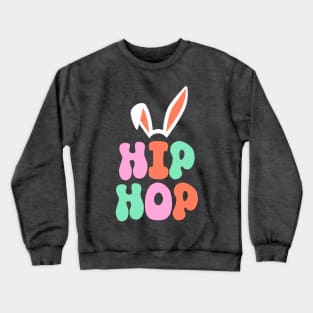 'Hip Hop' Easter Shirt Crewneck Sweatshirt